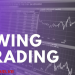 Tìm hiểu Swing trading là gì? Những phương pháp giao dịch theo swing trading mà bạn cần biết
