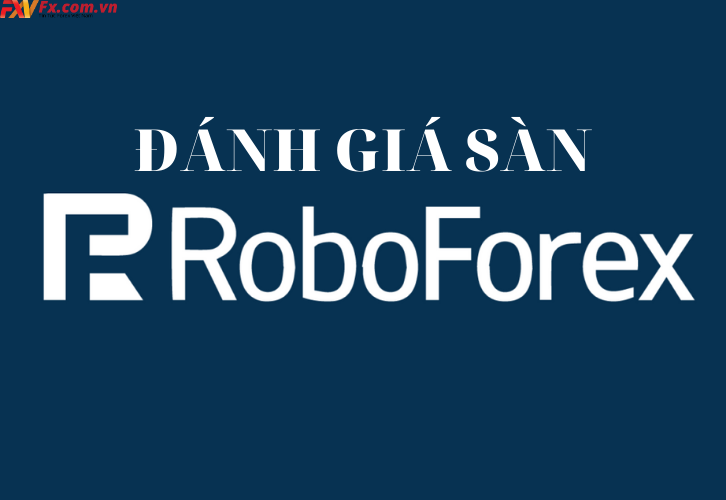 Đánh giá sàn RoboForex