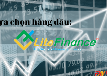 Tại sao sàn LiteFinance lại được đông đảo nhà đầu tư Việt lựa chọn?