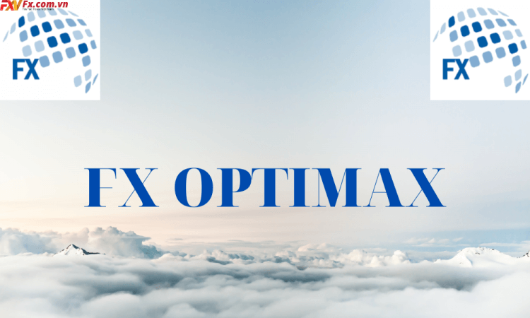 Đánh giá sàn FX Optimax, cập nhật thông tin chi tiết và mới nhất 2020 