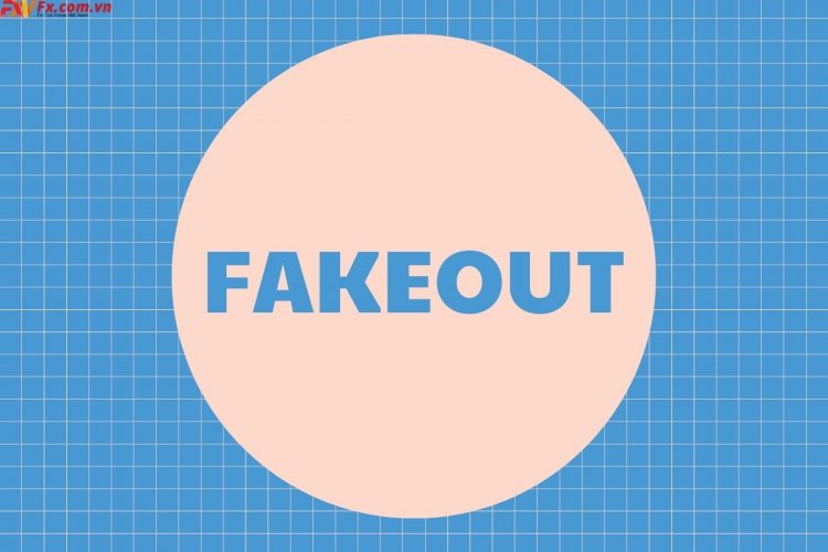 Cách giao dịch với các đột phá giả (Fakeout)