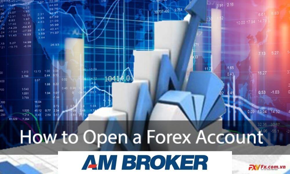 Cách mở tài khoản tại AM Broker