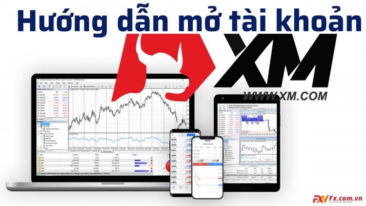 Hướng dẫn mở tài khoản XM nhanh chóng dành cho nhà đầu tư mới