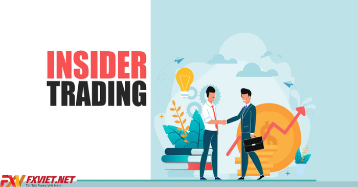 Tìm hiểu Insider Trader là gì? Giao dịch Insider Trading là gì?