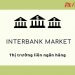 Interbank là gì? Tìm hiểu về thị trường liên ngân hàng