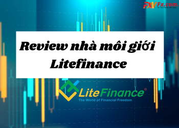 Review nhà môi giới Litefinance - Litefinance có uy tín hay không?