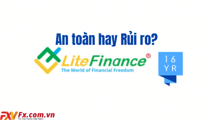 Đầu tư vào LiteFinance an toàn hay rủi ro?