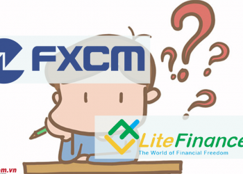 Giữa FXCM và LiteFinance sàn nào đáng để đầu tư?