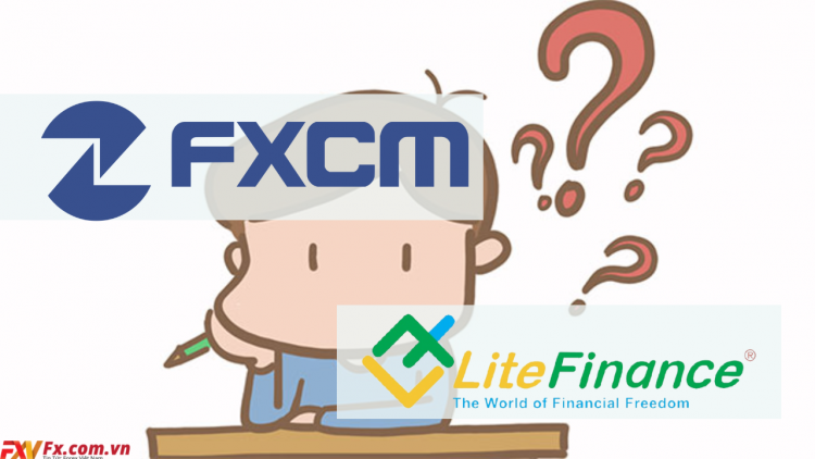 Giữa FXCM và LiteFinance sàn nào đáng để đầu tư?