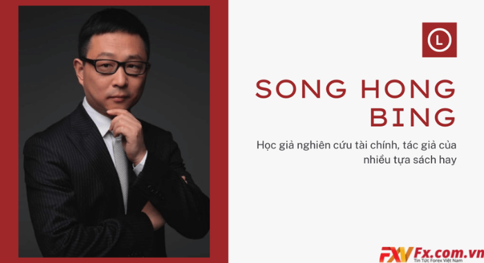 Thông tin về tác giả cuốn “Chiến tranh tiền tệ” – Song Hong Bing
