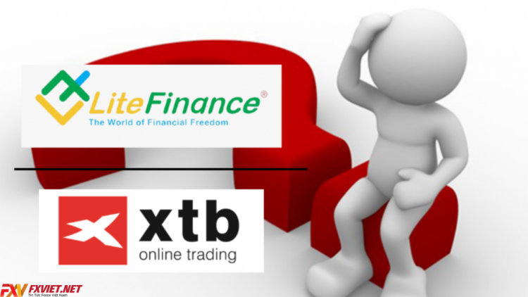 LiteFinance và XTB sàn nào tốt hơn và xứng đáng để bạn bỏ tiền vào?