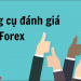 Tổng hợp các công cụ đánh giá sàn Forex hữu ích dành cho nhà đầu tư